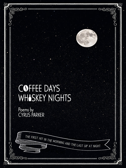 Title details for Coffee Days, Whiskey Nights by Cyrus Parker - Available